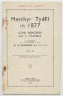 Recollections of Merthyr Tydfil in 1877, by W....