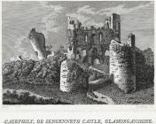  Caerphily, or, Sengenneth castle, Glamorganshire