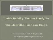 The Llanfyllin Poor Law Union - Lle Hanes,...