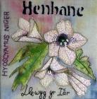 Henbane by Bernice Williams