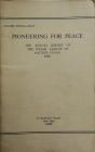 Pioneering for Peace - Annual Report of the...