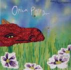 Opium Poppy, Cerys Tourlamain