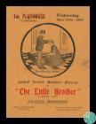 Souvenir programme for “The Little Brother”...